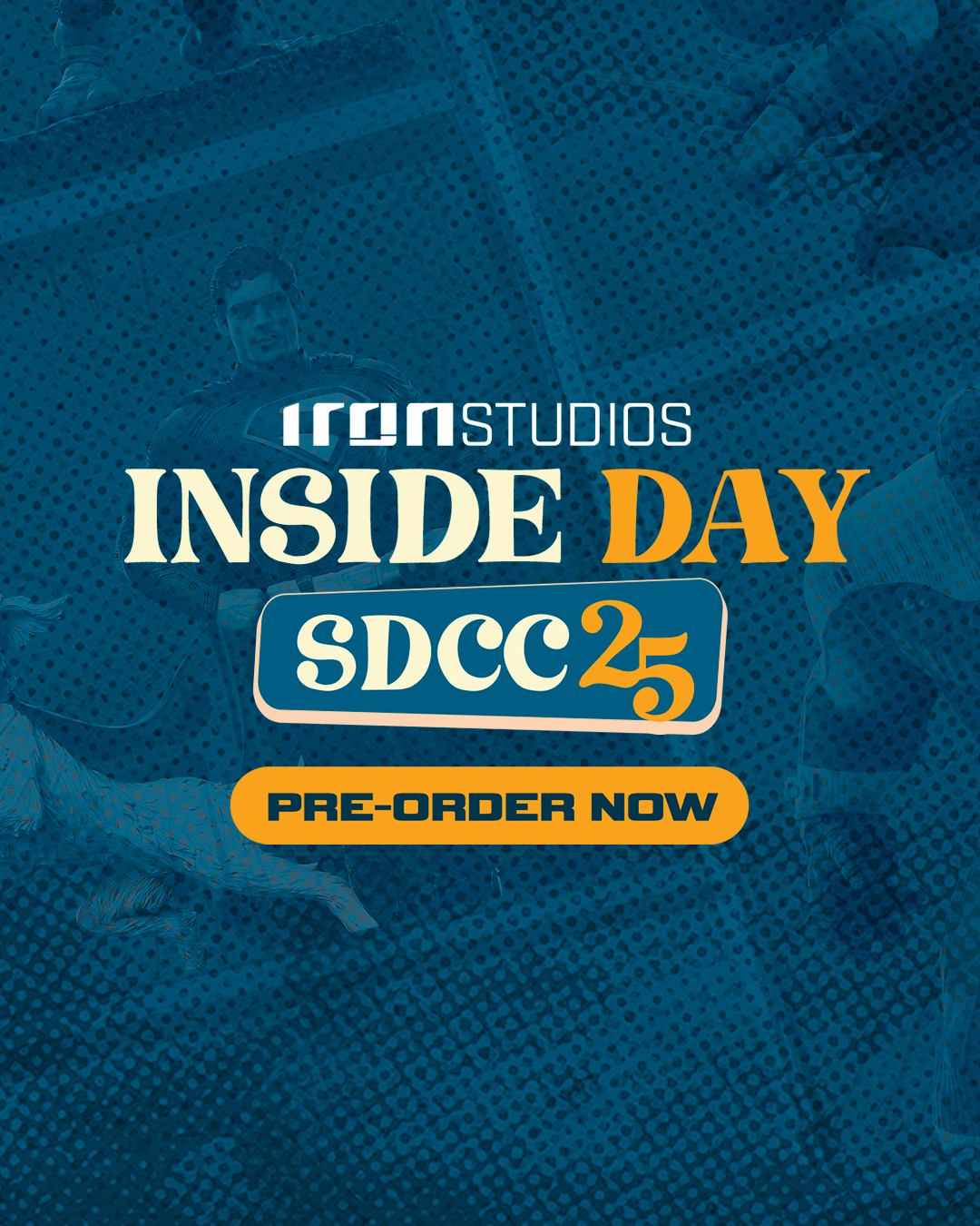 Inside Day Iron Studios SDCC 25 - Pre -order now!