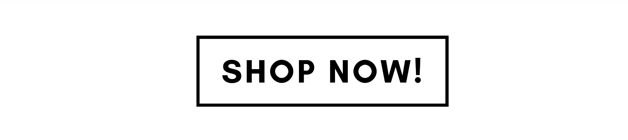 SHOP NOW!