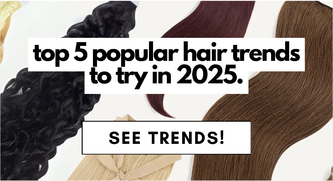 top 5 popular hair trends to try in 2025. See Trends!