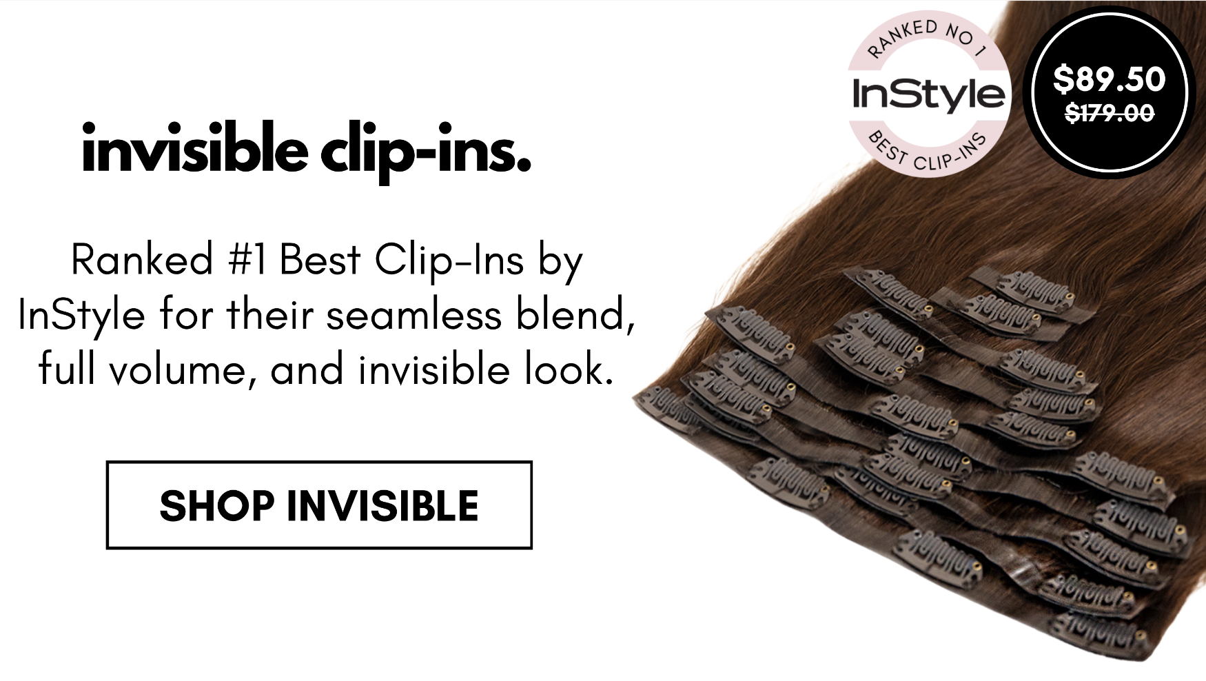 invisible clip-ins. Ranked #1 Best Clip-Ins by InStyle for their seamless blend, full volume, and invisible look. shop invisible