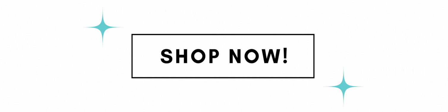 SHOP NOW!