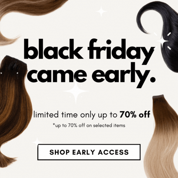 BLACK FRIDAY CAME EARLY! limited time only up to 70% off SHOP EARLY ACCESS