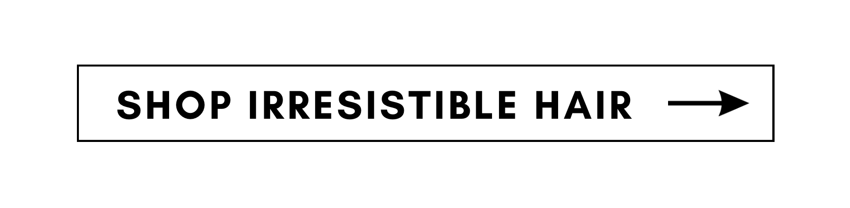 SHOP IRRESISTIBLE HAIR 