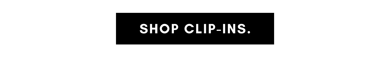 shop clip-ins.
