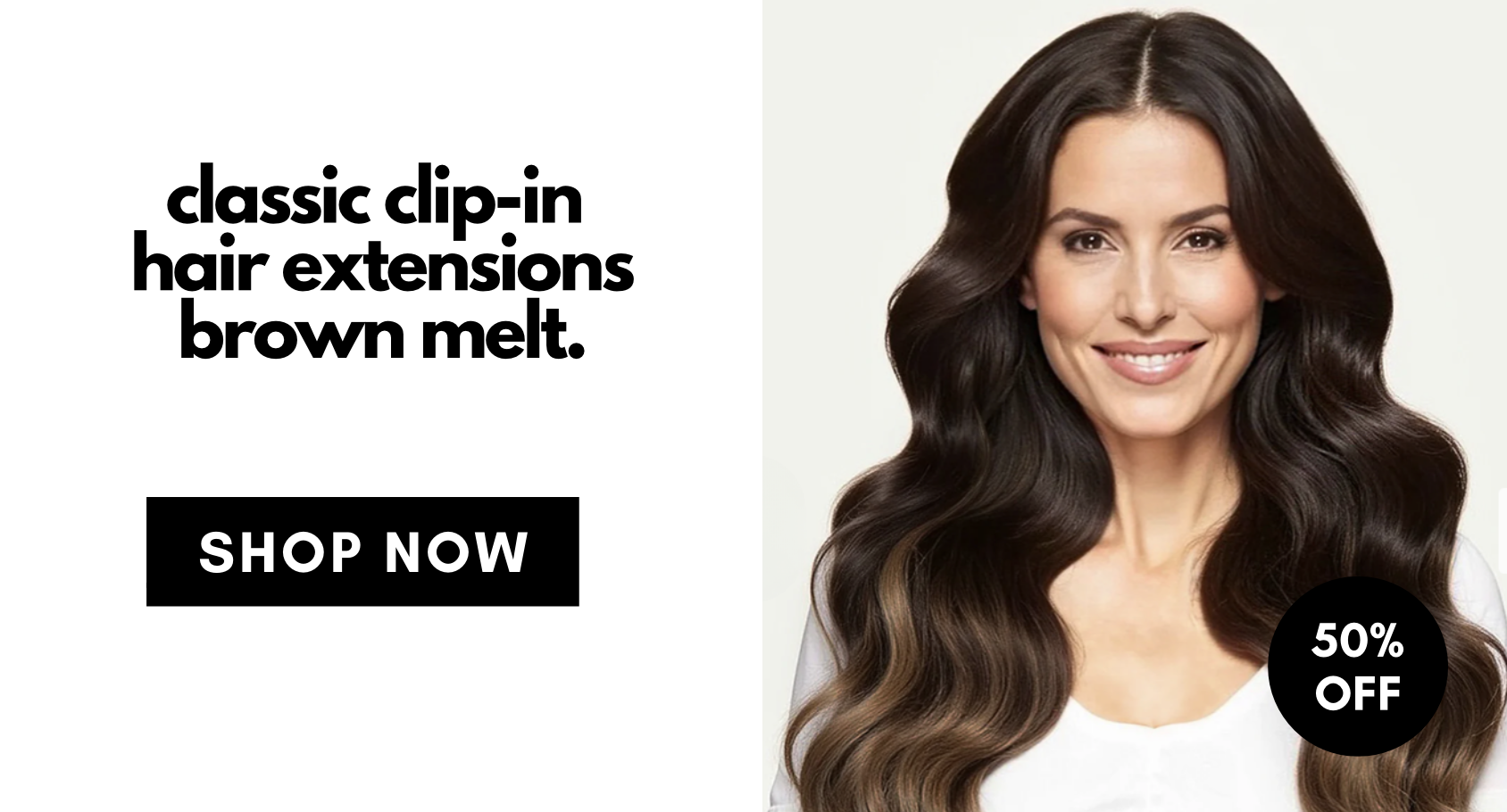 classic clip-in  hair extensions brown melt. SHOP NOW