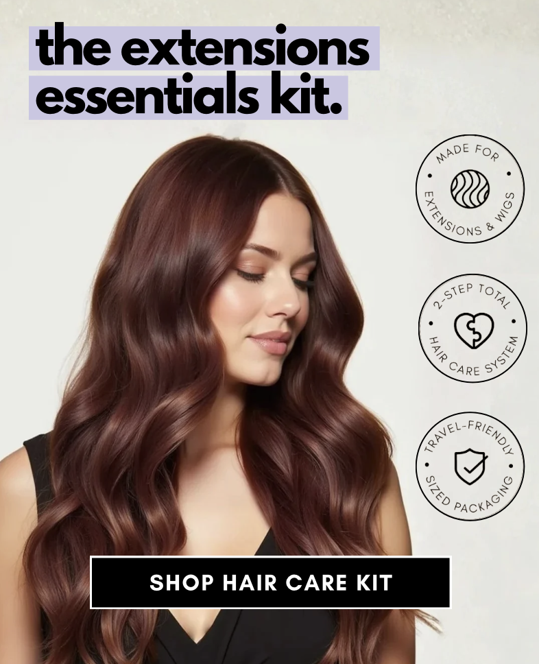 the extensions essentials kit. SHOP HAIR CARE KIT