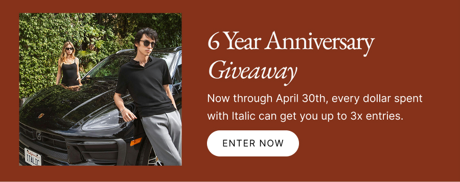 6 Year Anniversary Giveaway | Now through April 30th, every dollar spent with Italic can get you up to 3x entries. 
