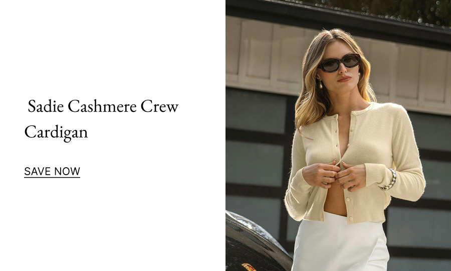  Sadie Cashmere Crew Cardigan  SAVE NOW