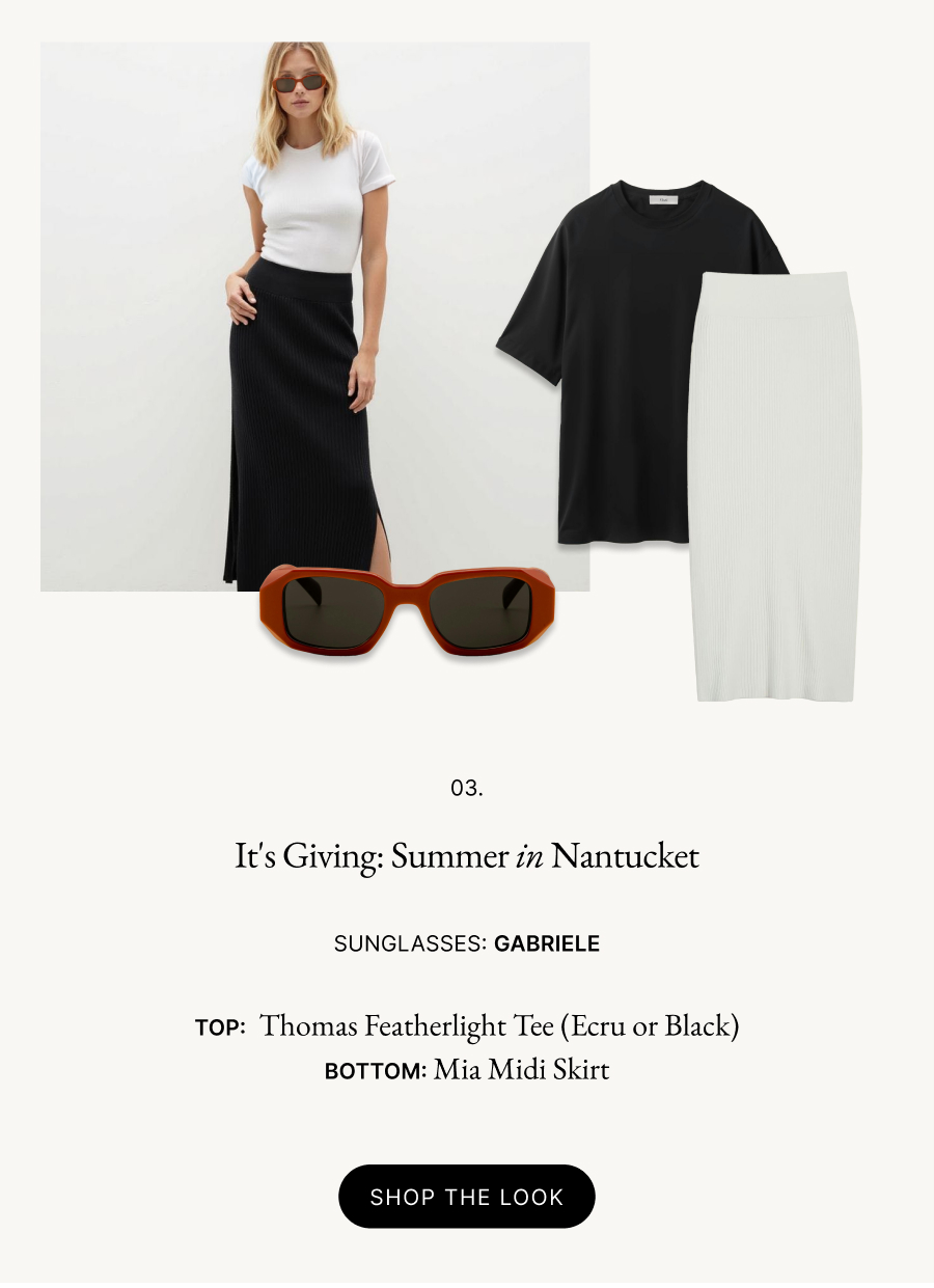 03. It's Giving: Summer in Nantucket  Sunglasses: Gabriele  Top:  Thomas Featherlight Tee (Ecru or Black) Bottom: Mia Midi Skirt 