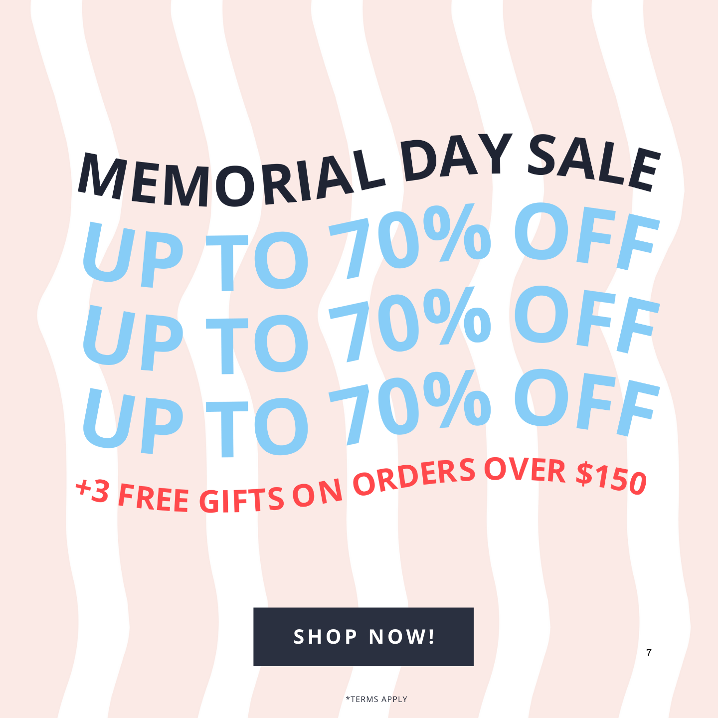 Memorial Day Sale! up 70% off SHOP NOW