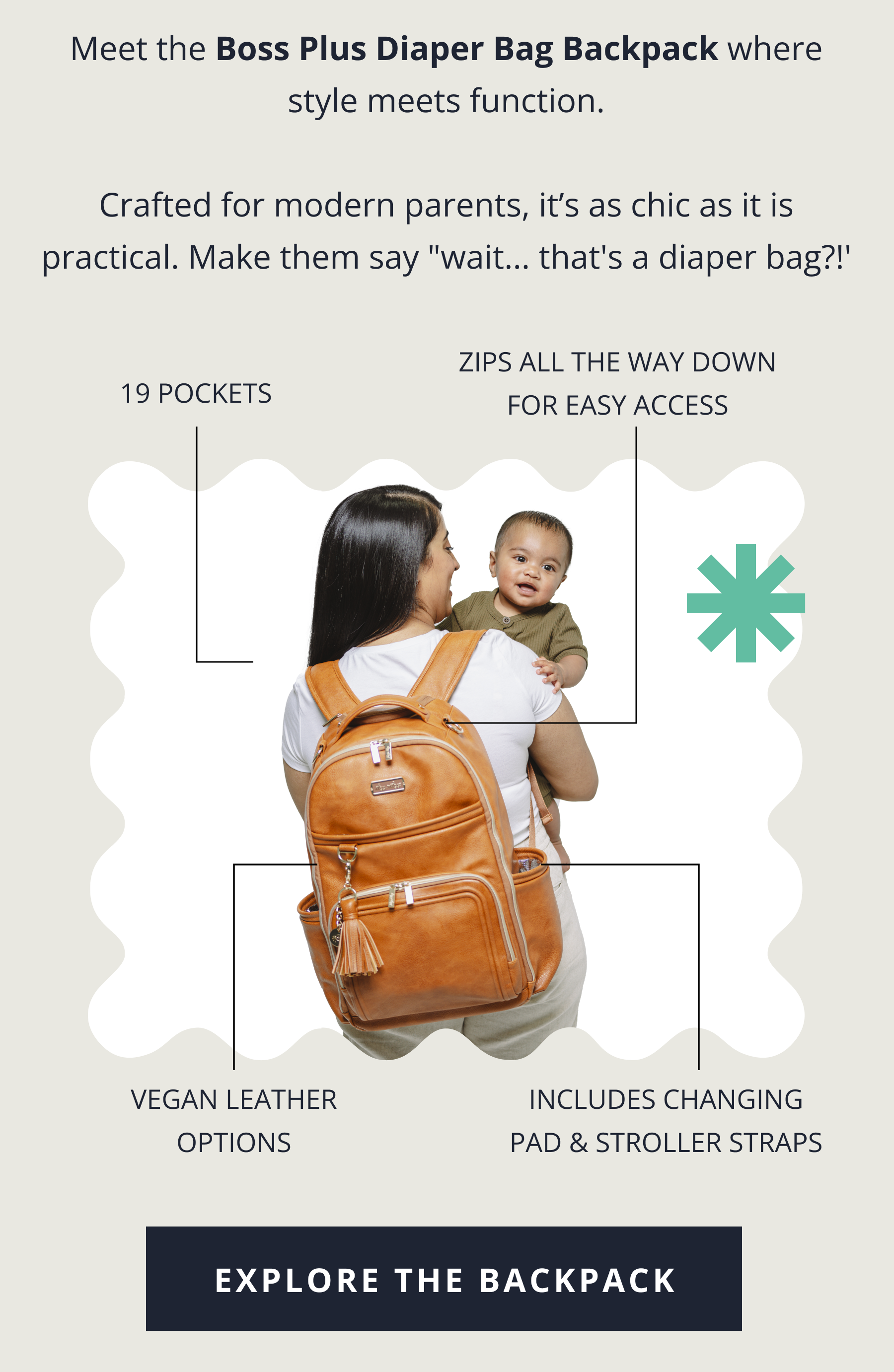 Meet the Boss Plus Diaper Bag Backpack where style meets function. &nbsp; Crafted for modern parents, it’s as chic as it is practical. Make them say "wait... that's a diaper bag?!' | 17 pockets | Zips all the way down for easy access | vegan leather options | Includes changing pad & stroller straps [ EXPLORE THE BACKPACK ]
