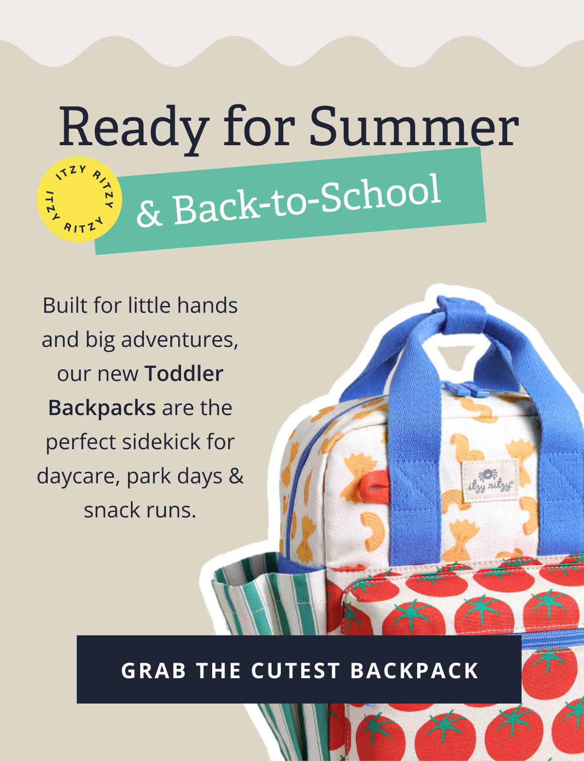 Ready for Summer & Back-to-School | Built for little hands and big adventures,  our new Toddler Backpacks are the perfect sidekick for daycare, park days & snack runs. [ Grab the Cutest Backpack ]