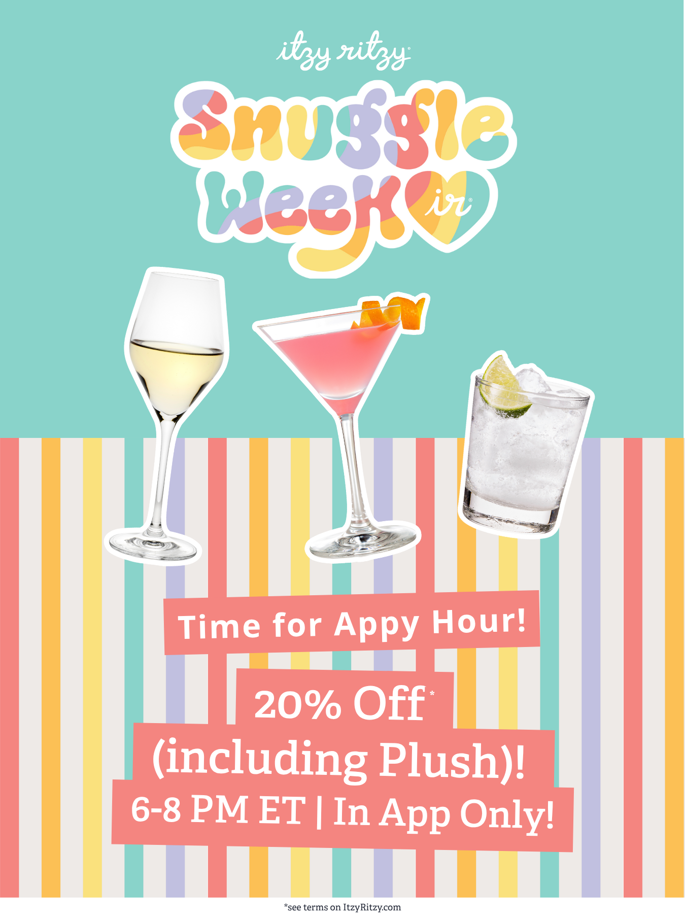Snuggle week  Appy Hour 20% off