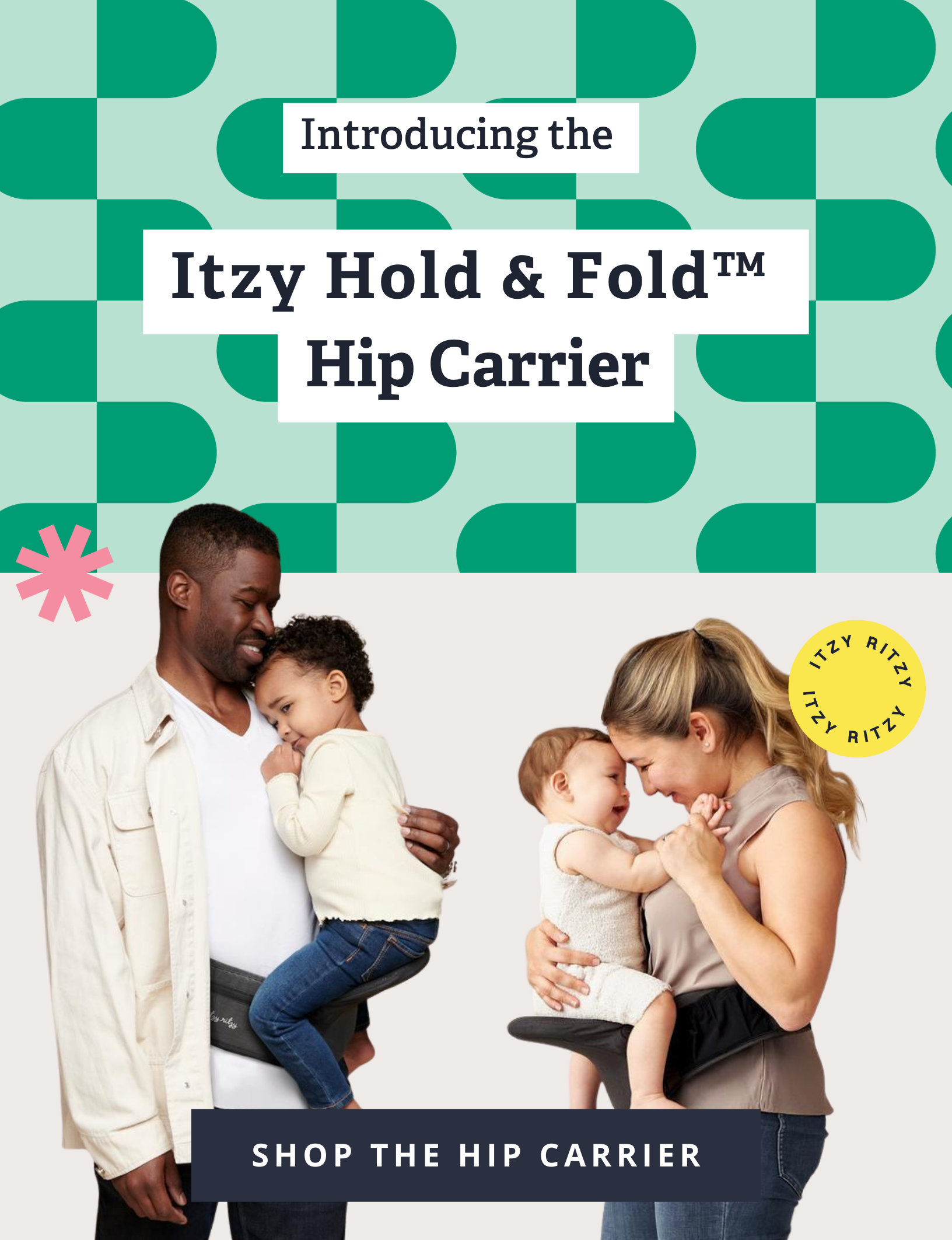 HIP HIP HOORAY! You asked, we listened: introducing the Itzy Hold & Form™ Hip Carrier [ GET MINE NOW ]