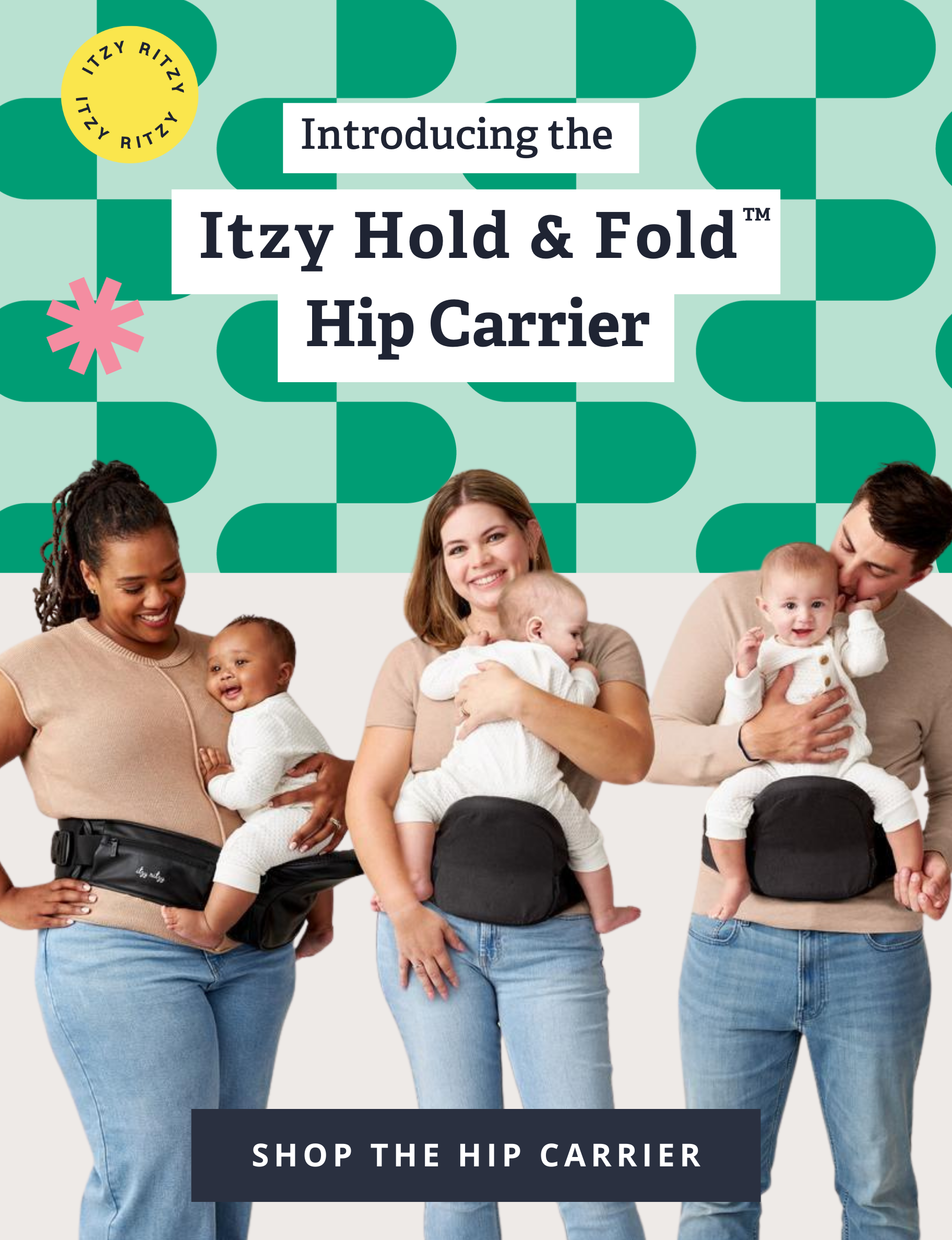 HIP HIP HOORAY! You asked, we listened: introducing the Itzy Hold & Form™ Hip Carrier [ GET MINE NOW ]