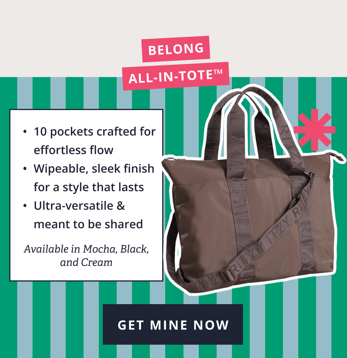 Belong All-In-One Tote™ • 10 pockets crafted for effortless flow •  Wipeable, sleek finish for a style that lasts • Ultra-versatile & meant to be shared |  Available in Mocha, Black, and Cream [ GET MINE NOW ]
