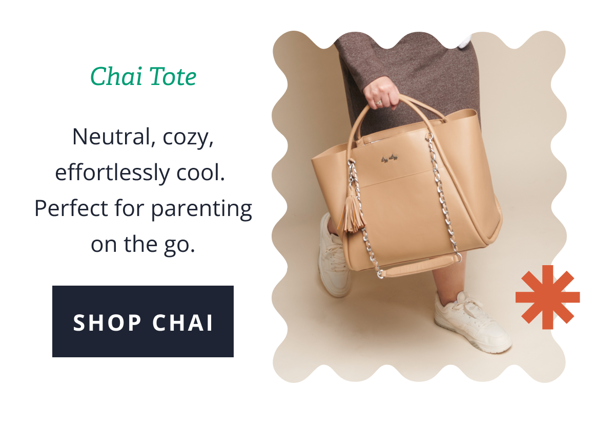 Chai Tote - Neutral, cozy, effortlessly cool.  Perfect for parenting on the go. [ SHOP CHAI ]