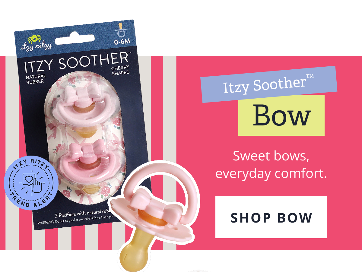 Itzy Soother™ Bow | Sweet bows, everyday comfort. [ SHOP BOW ]