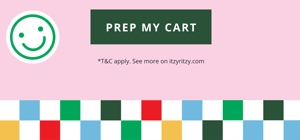 [ PREP MY CART ] *T&C apply. See more on itzyritzy.com