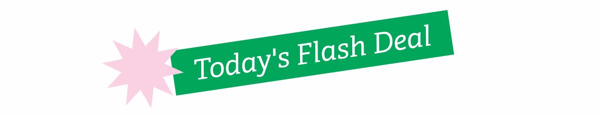 Today's Flash Deal