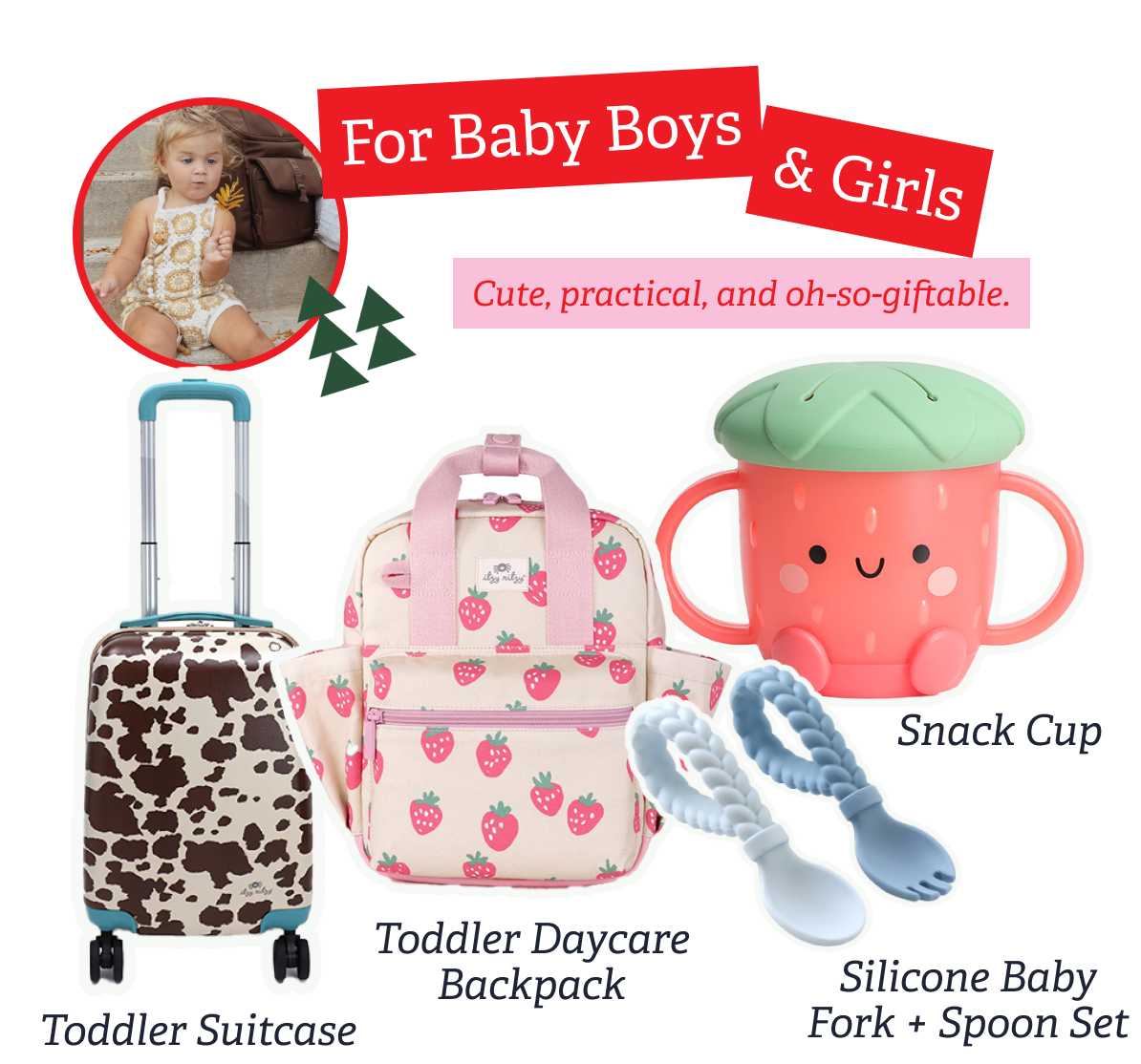 For Baby Boys & Girls Cute, practical, and oh-so-giftable.