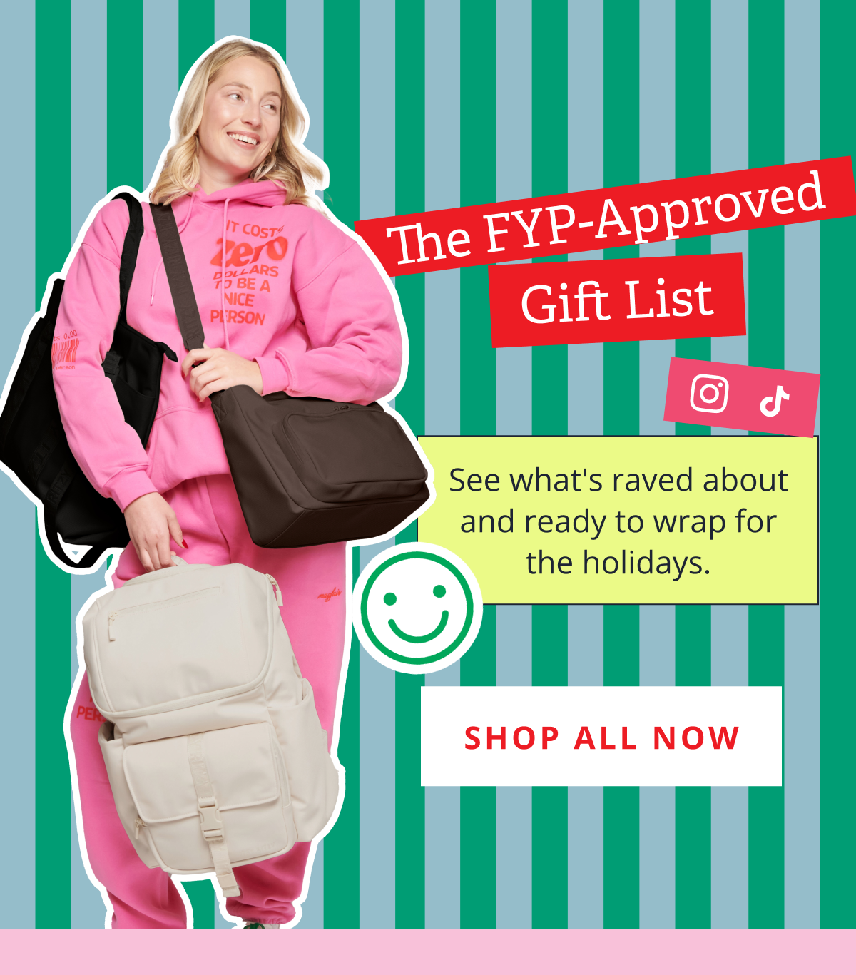 The FYP-Approved Gift List | See what's raved about and ready to wrap for the holidays. [ SHOP ALL NOW ]