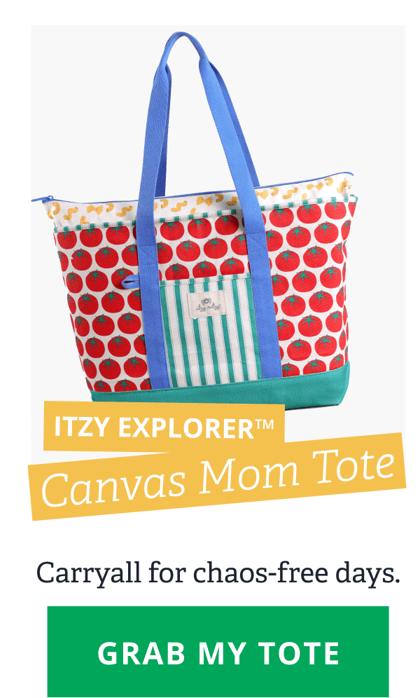 Itzy Explorer™ Canvas Mom Tote Carry-all for chaos-free days. [ GRAB MY TOTE ]