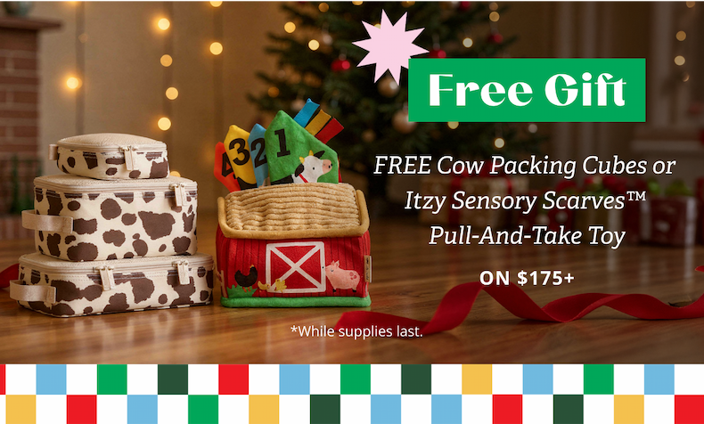 Free Gift | FREE Cow Packing Cubes or Itzy Sensory Scarves™️Pull-And-Take Toy on $175+ *While supplies last