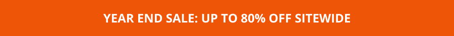 YEAR END SALE: UP TO 80% OFF SITEWIDE