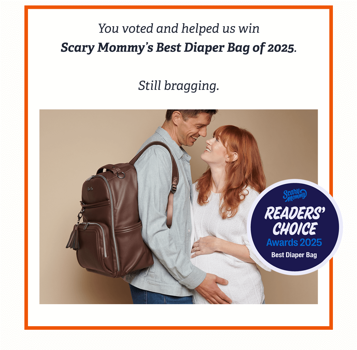 You voted and helped us win Scary Mommy’s Best Diaper Bag of 2025.  Still bragging.
