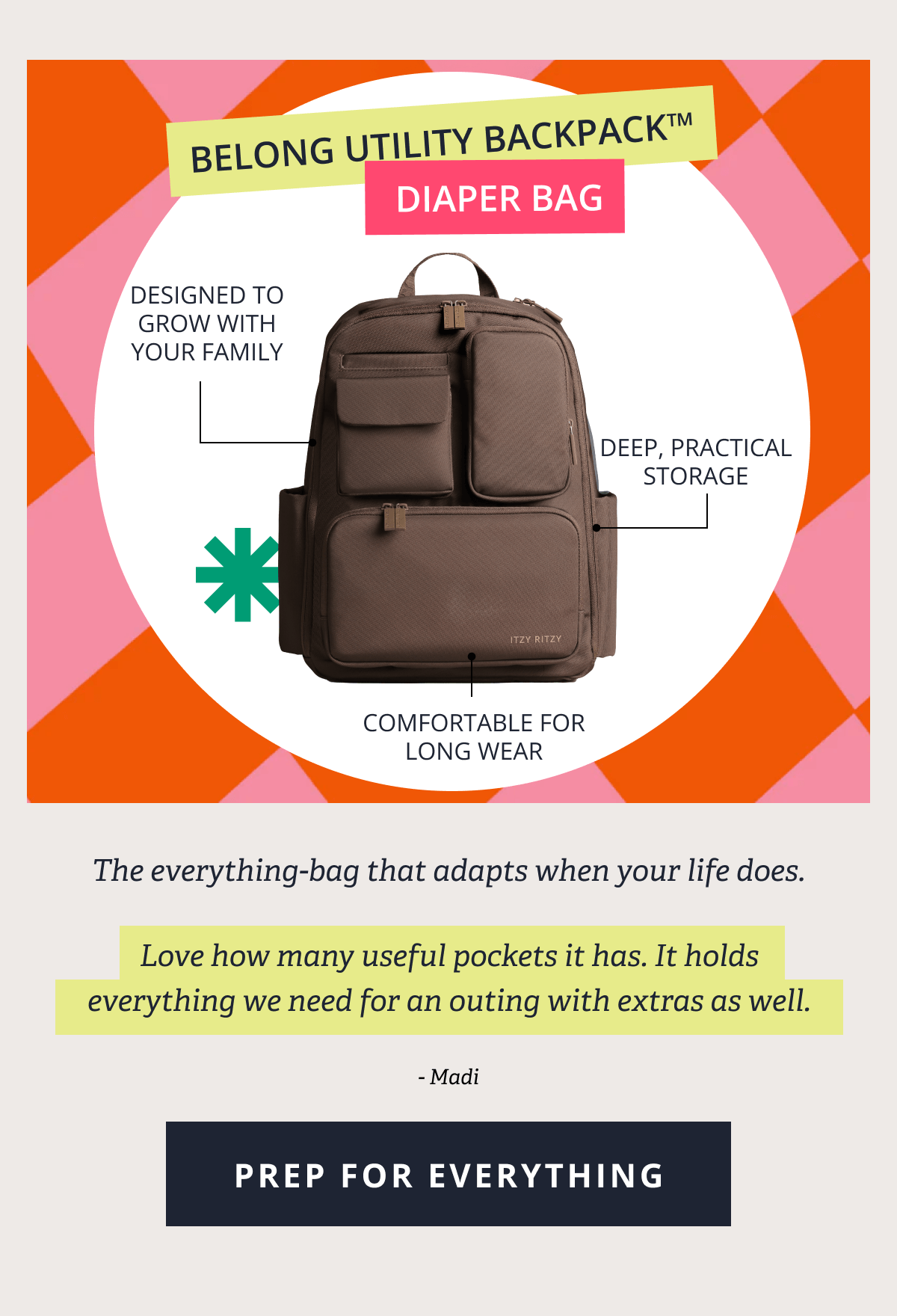 Belong utility backpack™  Diaper Bag  | Designed to grow with your family - Deep, practical storage - Comfortable for long wear | The everything-bag that adapts when your life does. Love how many useful pockets it has. It holds everything we need for an outing with extras as well. - Madi  [ PREP FOR EVERYTHING ]