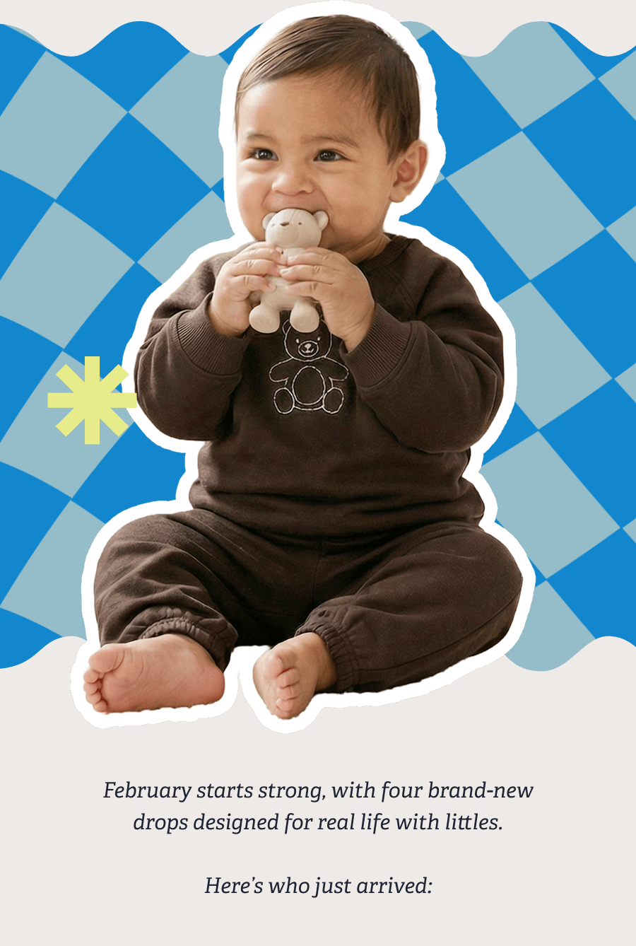 February starts strong, with four brand-new drops designed for real life with littles.  Here’s who just arrived: