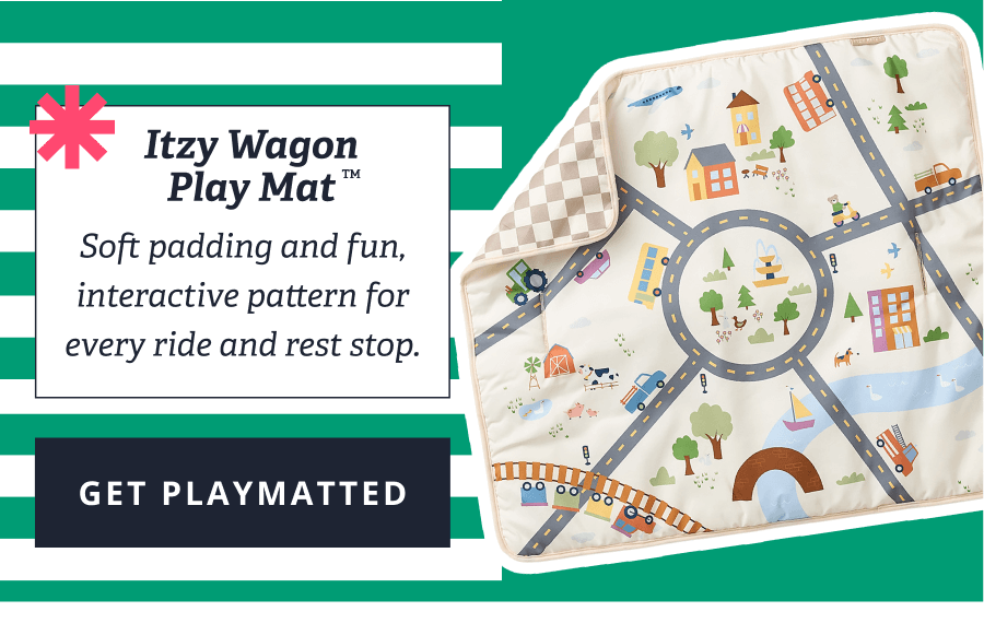 Itzy Wagon Play Mat™ - Soft padding and fun, interactive pattern for every ride and rest stop. [ GET PLAYMATTED ]