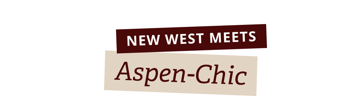 New West Meets | Aspen-Chic 