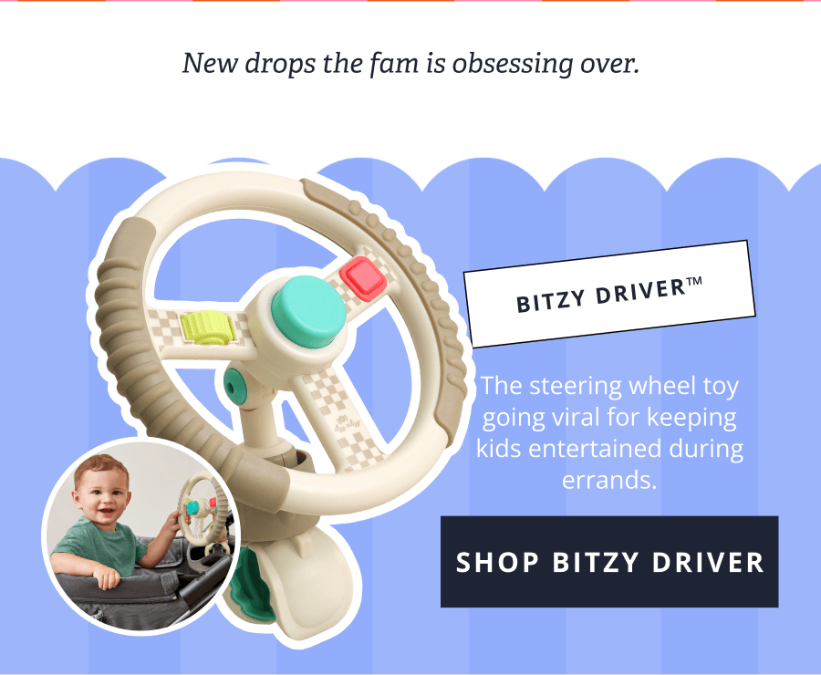 New drops the fam is obsessing over.|  Bitzy Driver™ | The steering wheel toy going viral for keeping kids entertained during errands. [ SHOP BITZY DRIVER ]