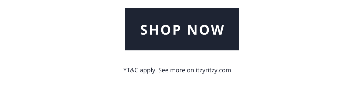 [SHOP NOW ] *T&C apply. See more on itzyritzy.com