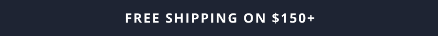 FREE SHIPPING ON $150+