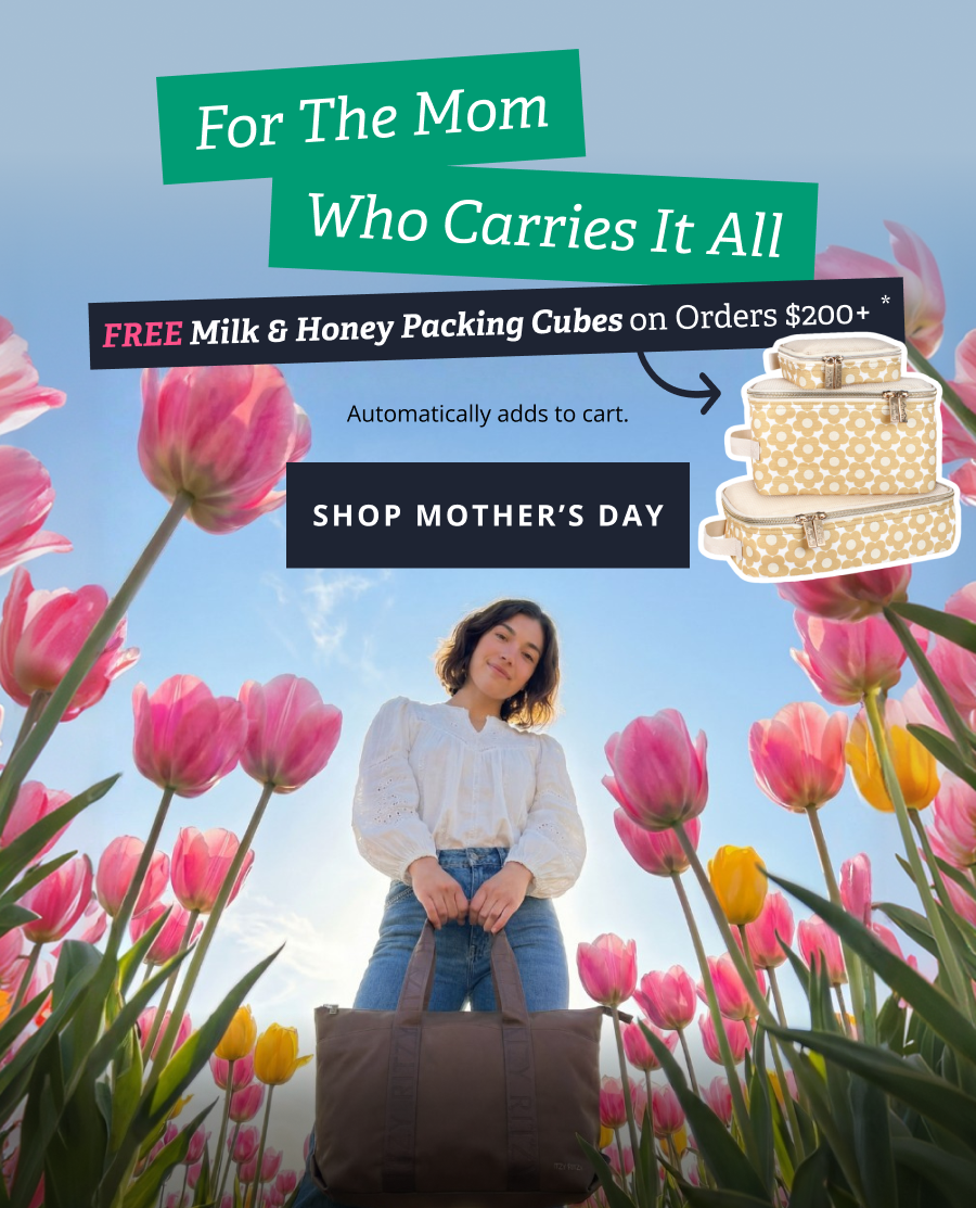 For the Mom Who Carries It All | FREE Milk & Honey Packing Cubes On Orders $200+ * | Automatically adds to cart. [ shop mother’s day ]