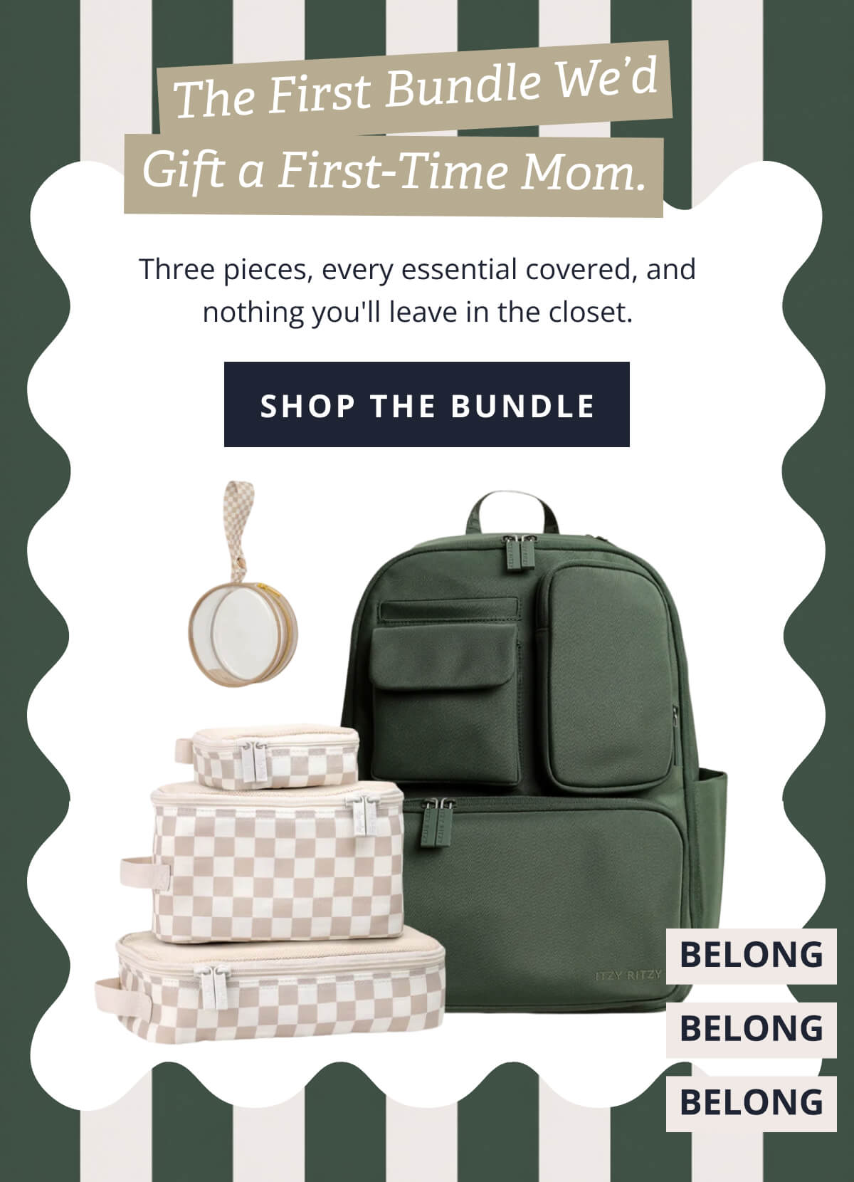 The First Bundle We’d Gift a First-Time Mom. Three pieces, every essential covered, and nothing you'll leave in the closet. [ SHOP THE BUNDLE ]