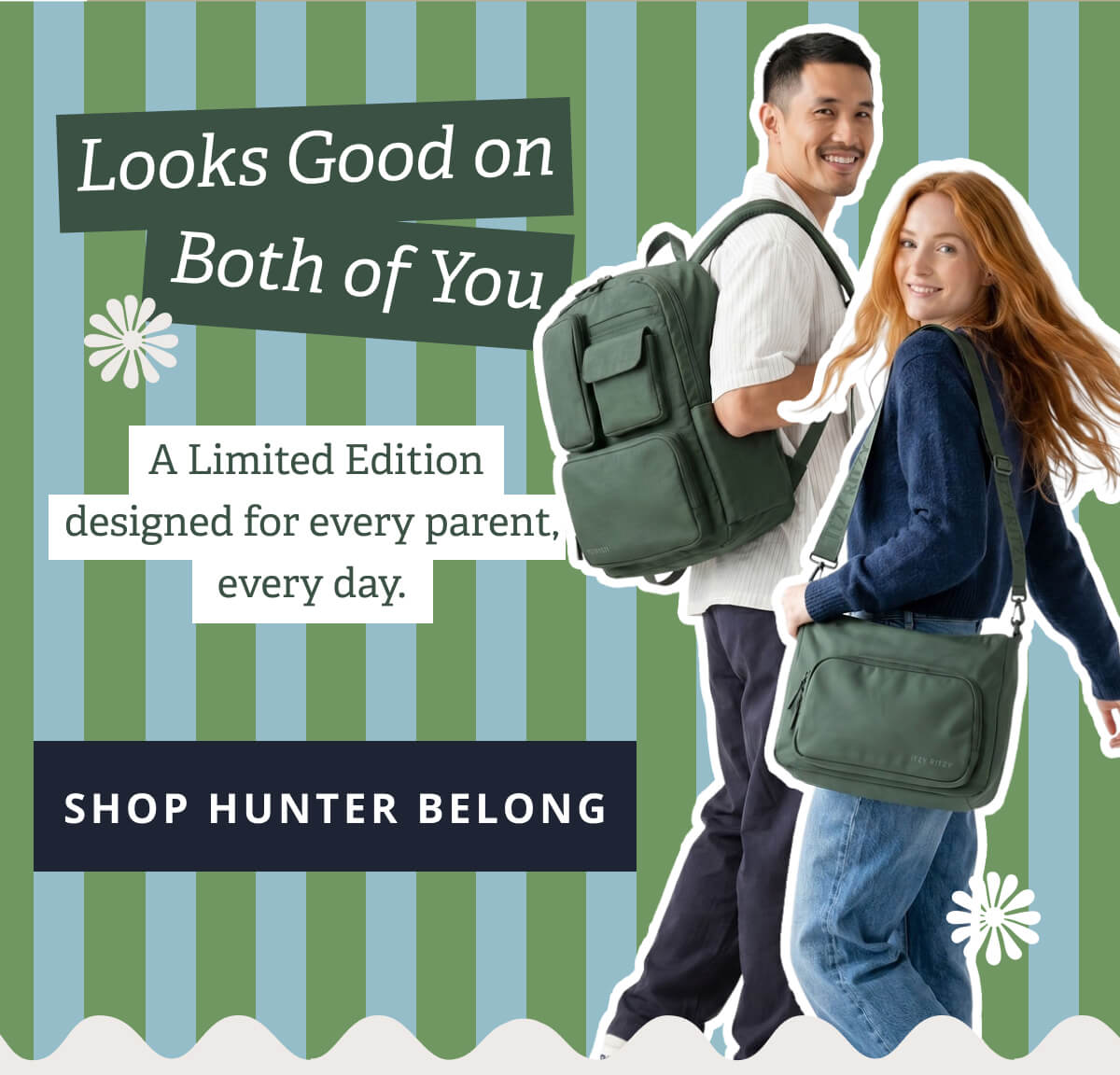 Looks Good on Both of You |  A Limited Edition designed for every parent, every day. [ SHOP HUNTER BELONG ]