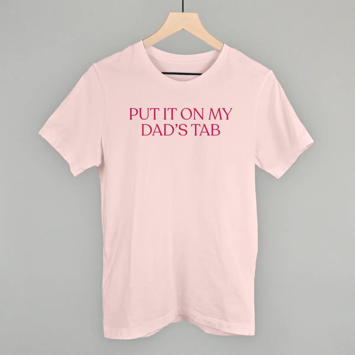 Image of Put It On My Dad's Tab