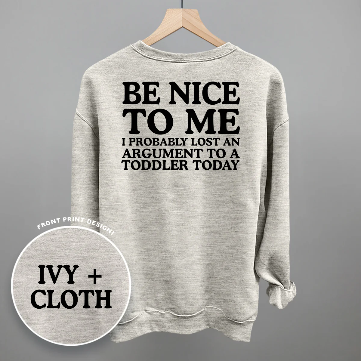 Image of Be Nice To Me Toddler Argument (Back Print)