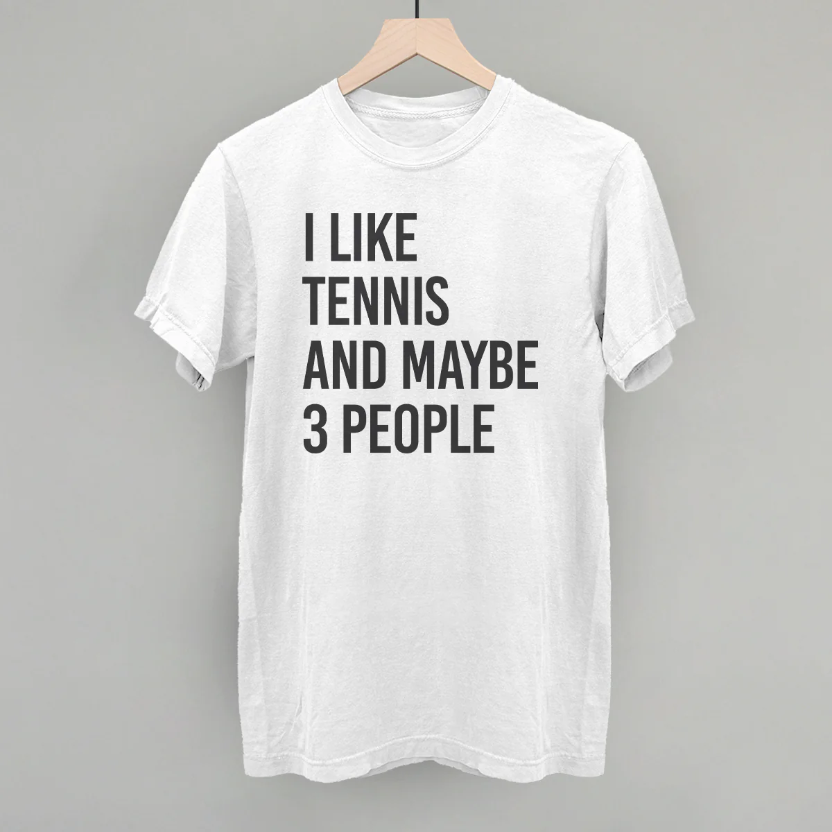Image of I Like Tennis And Maybe 3 People