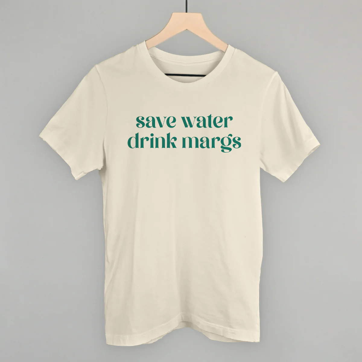 Image of Save Water Drink Margs