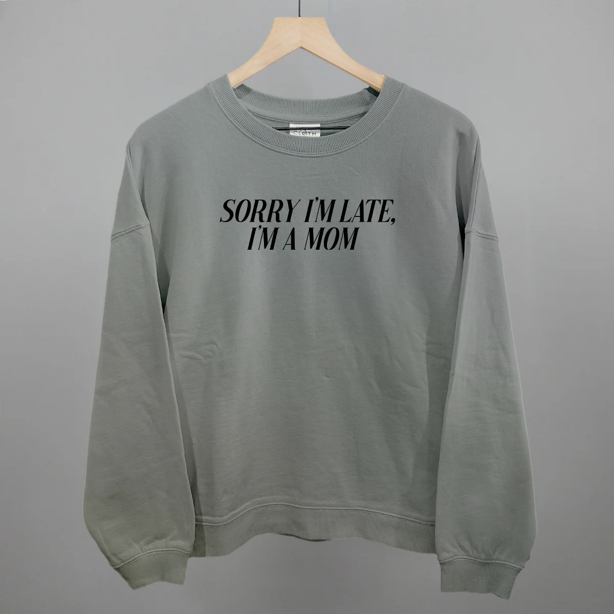 Image of Sorry I'm Late, I'm A Mom