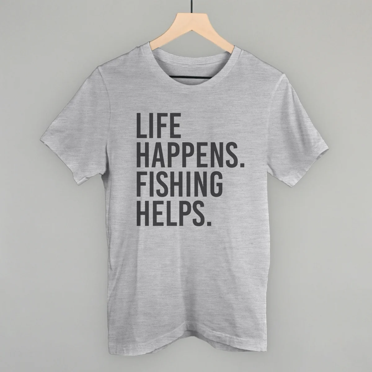 Image of Life Happens Fishing Helps