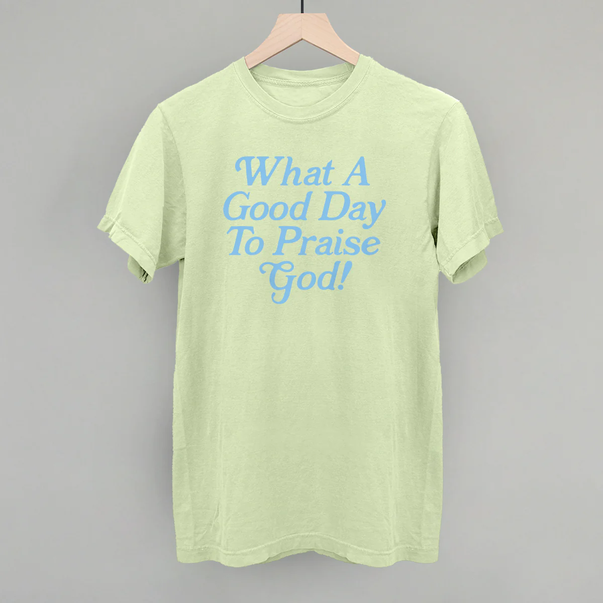 Image of What A Good Day To Praise God