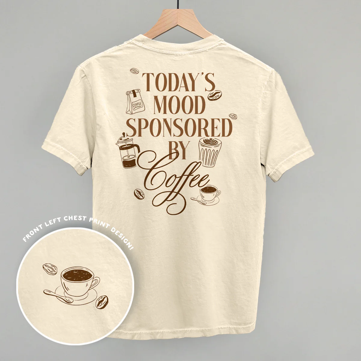 Image of Mood Sponsored By Coffee (Back Print)