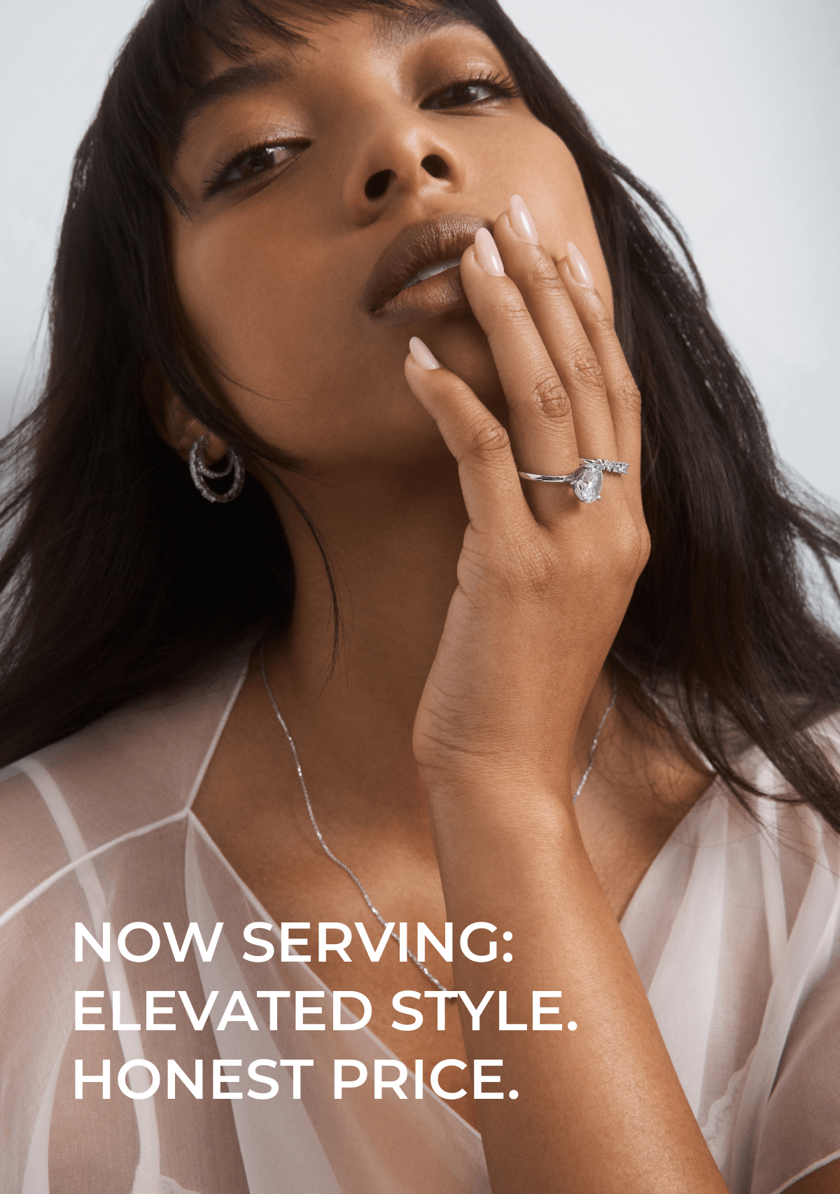 Elevated style. Honest Price. Welcome to everyday fair pricing on engagement and fine jewelry.