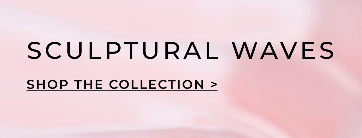 New engagement arrivals with our Sculptural Wave Collection.